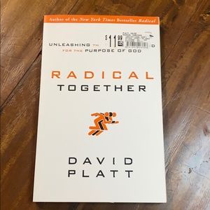 Radical Together: Unleashing the People of God. David‎ Platt